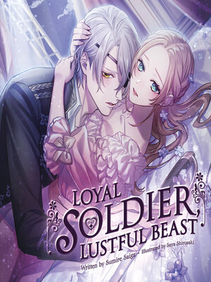 cover image of Loyal Soldier, Lustful Beast